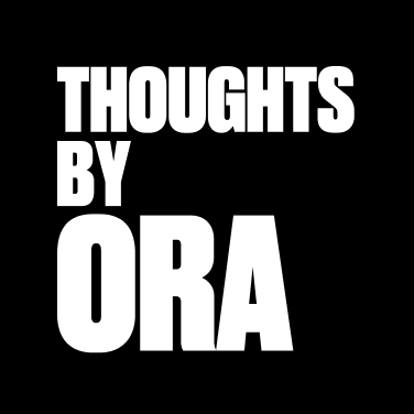 Thoughts by Ora